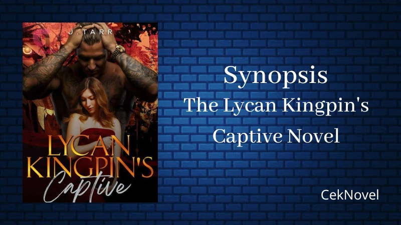 The Lycan Kingpins Captive Novel