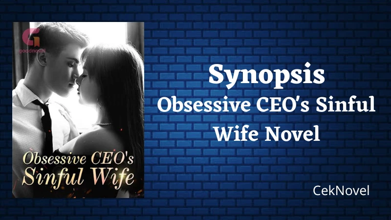 Obsessive CEOs Sinful Wife Novel