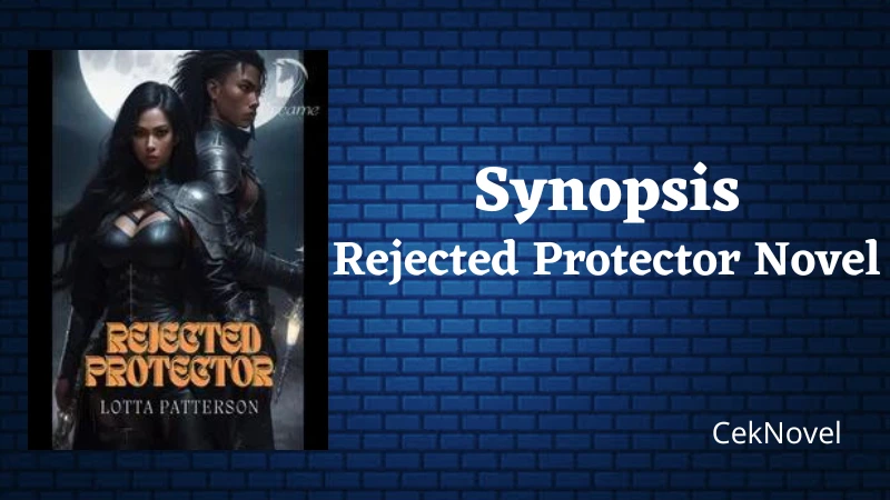 Rejected Protector Novel